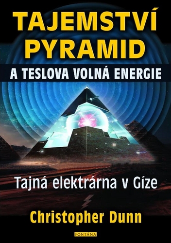 Tajemstv� pyramid a Teslova voln� energ.