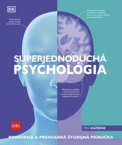 Superjednoduch� psychol�gia: Podrobn� a preh�adn� �tudijn� pr�ru�ka