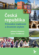 �esk� republika - Pr�vodce tradicemi a �ivotn�m stylem