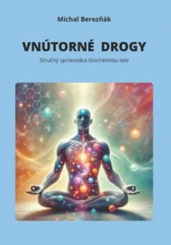 Vn�torn� drogy - Stru�n� sprievodca bioch�miou tela
