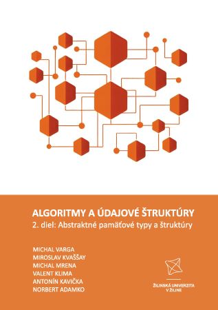 Algoritmy a �dajov� �trukt�ry 2. diel: Abstraktn� pam�ov� typy a �trukt�ry