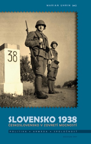 Slovensko 1938. �eskoslovensko v zovret� mocnost�