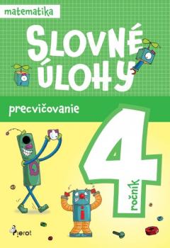 Slovn� �lohy precvi�ovanie - matematika 4.ro�n�k