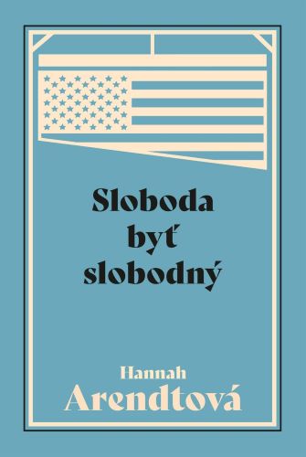 Sloboda by� slobodn�