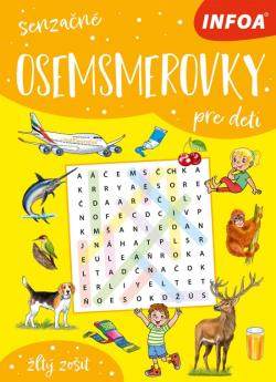 Senza�n� osemsmerovky pre deti - ��t� zo�it (SK vydanie)