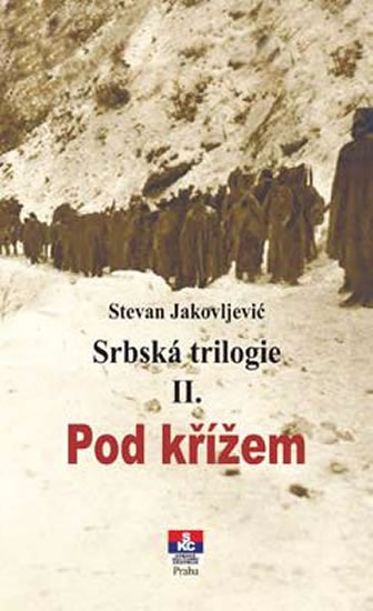 Srbsk trilogie II. Pod kem