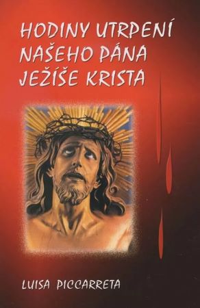 Hodiny utrpen naeho Pna Jee Krista