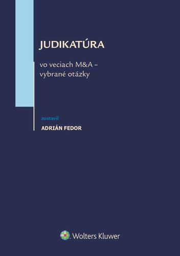 Judikat�ra vo veciach M&A - vybran� ot�z