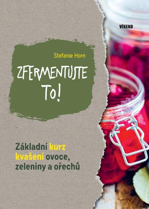 Zfermentujte to! V�KEND