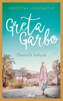 Greta Garbo. Osam�l� bohyn�