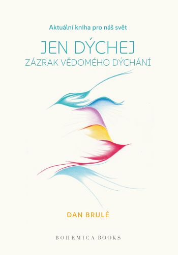 Jen d�chej - z�zrak v�dom�ho d�ch�n�