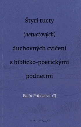 tyri tucty (netuctovch) duchovnch cvien s biblicko-poetickmi podnetmi