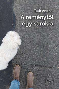 A rem�nyt�l egy sarokra