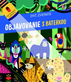 Objavovanie s baterkou Div� zvierat�