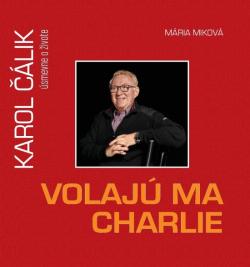 Volaj ma Charlie - Karol lik smevne o ivote