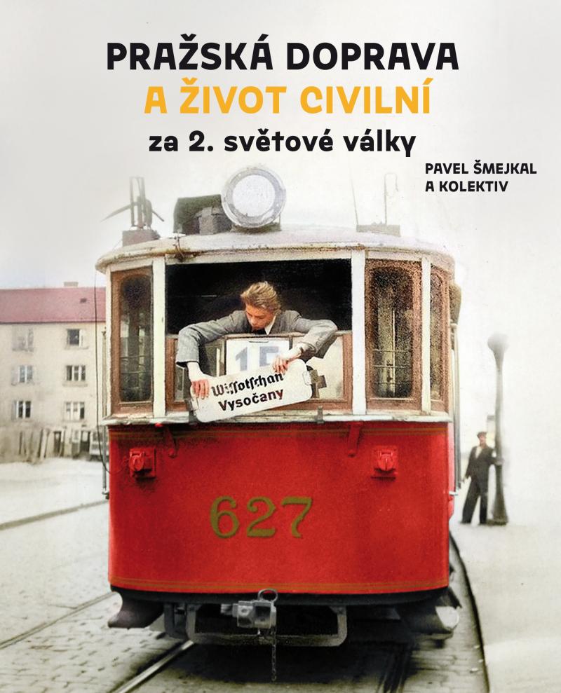 Pra�sk� doprava a �ivot civiln� za 2. sv�tov� v�lky