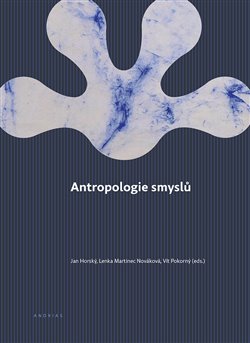 Antropologie smysl�