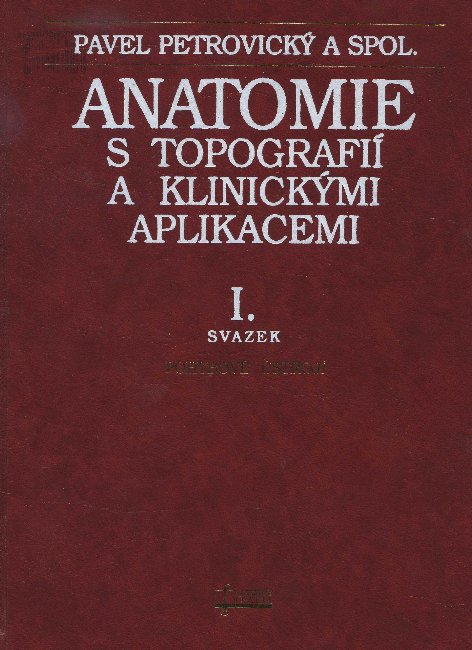 Anatomie s topografi� a klinick�mi aplikacemi I.
