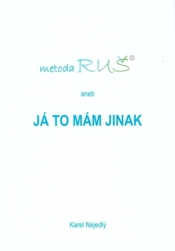 Metoda RU� aneb J� to m�m jinak