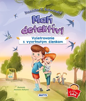 Mal� detekt�vi - Vy�etrovanie s vyvrtnut�m �lenkom