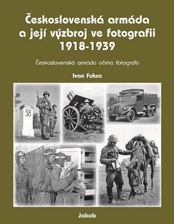 eskoslovensk armda a jej vzbroj ve fotografii 1918-1939