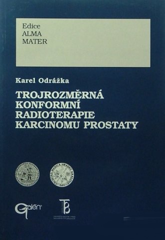 Trojrozm�rn� konformn� radioterapie karcinomu prostaty