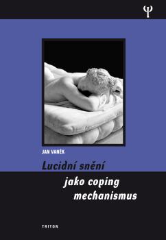 Lucidn� sn�n� jako coping mechanismu