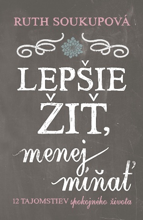 Lep�ie �i�, menej m�na�