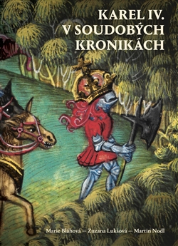 Karel IV. v soudob�ch kronik�ch