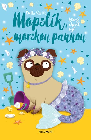 Mopsl�k, ktor� chcel by� morskou pannou