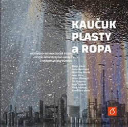 Kau�uk, plasty a ropa