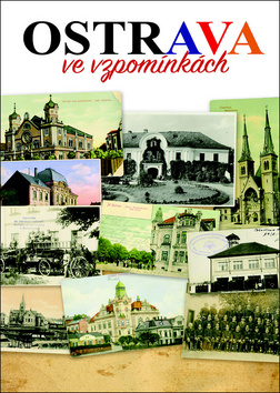 Ostrava ve vzpom�nk�ch
