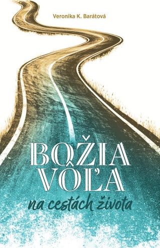 Bo�ia v��a na cest�ch �ivota