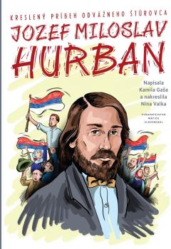 Jozef Miloslav Hurban - kreslen� pr�beh odv�neho �t�rovca