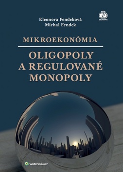 Mikroekon�mia Oligopoly a regulovan� mon