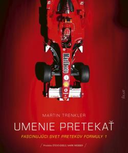 Umenie preteka� � Fascinuj�ci svet pretekov Formuly 1