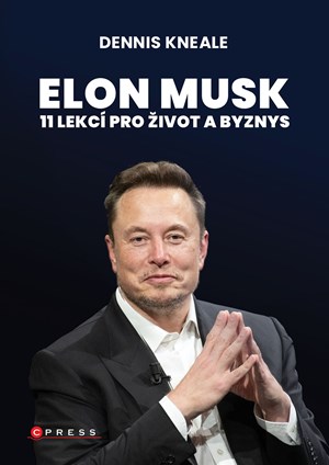 Elon Musk: 11 lekc� pro �ivot a byznys