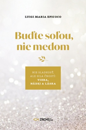 Bu�te so�ou, nie medom