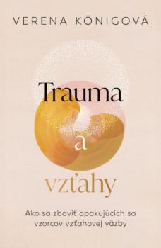 Trauma a vz�ahy