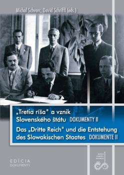 �Tretia r�a� a vznik Slovensk�ho �t�tu. Dokumenty II