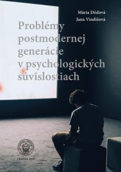 Probl�my postmodernej gener�cie v psychologick�ch s�vislostiach