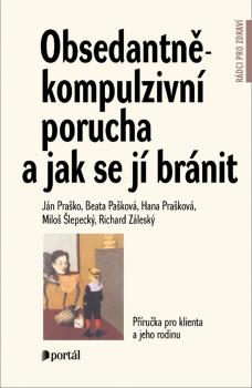 Obsedantn�-kompulzivn� porucha a jak se j� br�nit