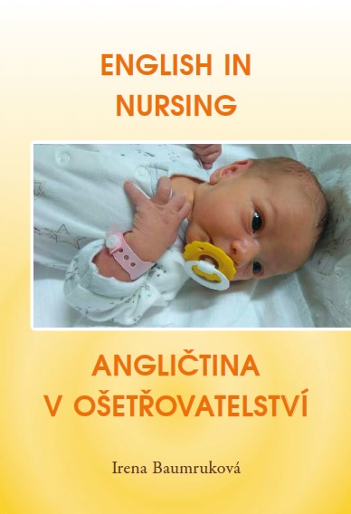 English in Nursing Angličtina v ošetřovatelství