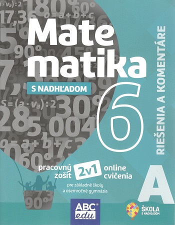 Matematika s nadh�adom 6 - �as� A (rie�enia a koment�re)