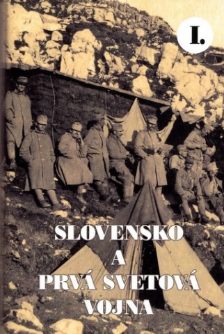 Slovensko a prv� svetov� vojna I.