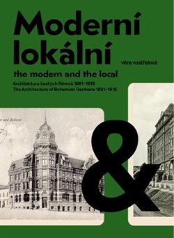 Modern� a lok�ln�: Architektura �esk�ch N�mc� 1891�1918