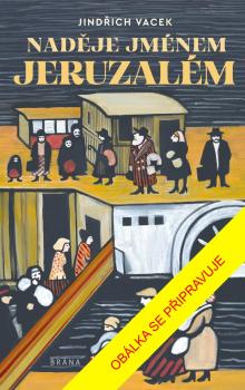 Nad�je jm�nem Jeruzal�m