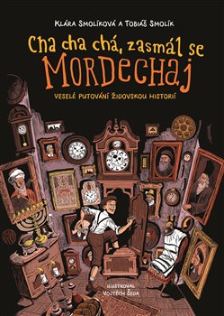 Cha cha ch�, zasm�l se Mordechaj