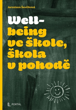 Wellbeing ve �kole, �kola v pohod�