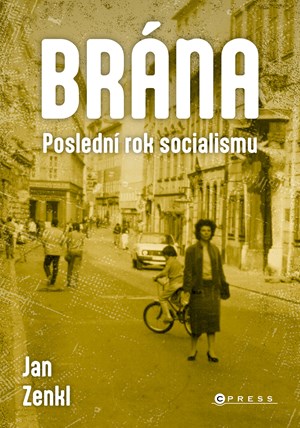 Br�na: posledn� rok socialismu
